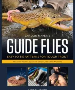 Angler's Book Supply Landon Mayer's Guide Flies - Easy To Tie Patterns For Tough Trout