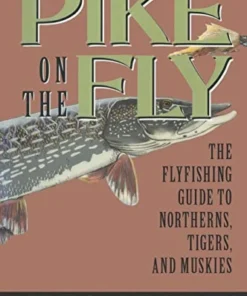 Angler's Book Supply BOOKS & DVDS Pike On The Fly: The Flyfishing Guide To Northerns, Tigers, And Muskies