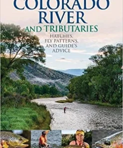 Angler's Book Supply Fly Fishing Guide To The Colorado River And Tributaries BOOKS & DVDS
