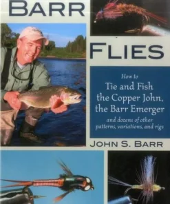 Angler's Book Supply Barr Flies: How To Tie And Fish The Copper John, The Barr Emerger, And Dozens Of Other Patterns, Variations And Rigs BOOKS & DVDS