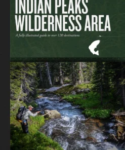 Angler's Book Supply BOOKS & DVDS A Fly Fishing Guide To Indian Peaks Wilderness Area