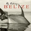 Trouts Fly Fishing Fly Fishing Belize By Jim Klug