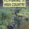 Trouts Fly Fishing BOOKS & DVDS Fly Fishing The High Country