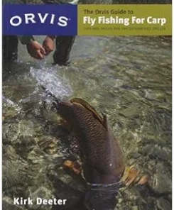 Trouts Fly Fishing BOOKS & DVDS The Orvis Guide To Fly Fishing For Carp: Tips And Tricks For The Determined Angler